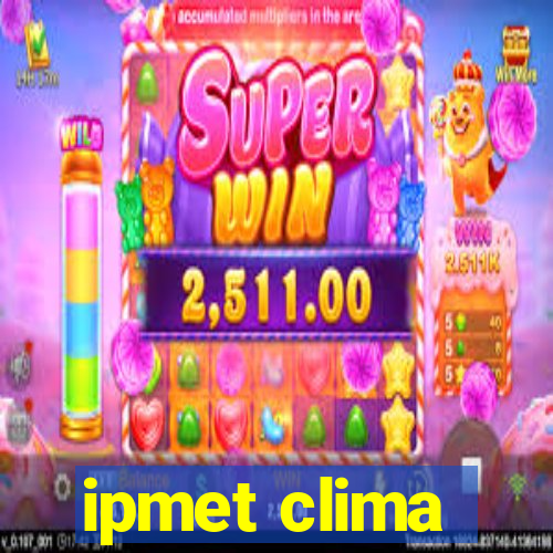 ipmet clima